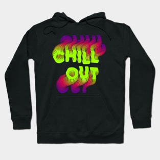 Chill Out typography neon Hoodie